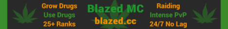 Blazed MC (blazed.cc) [Drugs] [Clans] [Raiding]